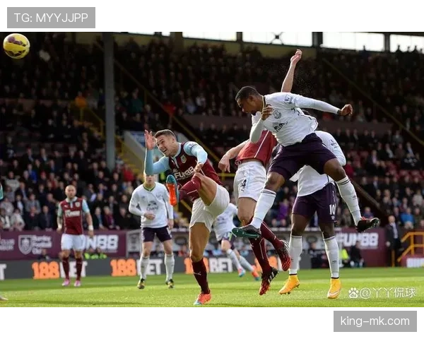 伯恩利边路进攻火力全开，近期亮眼表现引关注