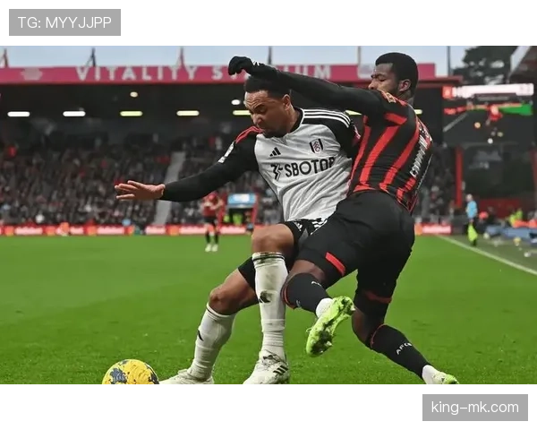 伯恩茅斯反击速度快,近期进攻效率持续提升 伯恩茅斯反击速度快,近期进攻效率持续提升